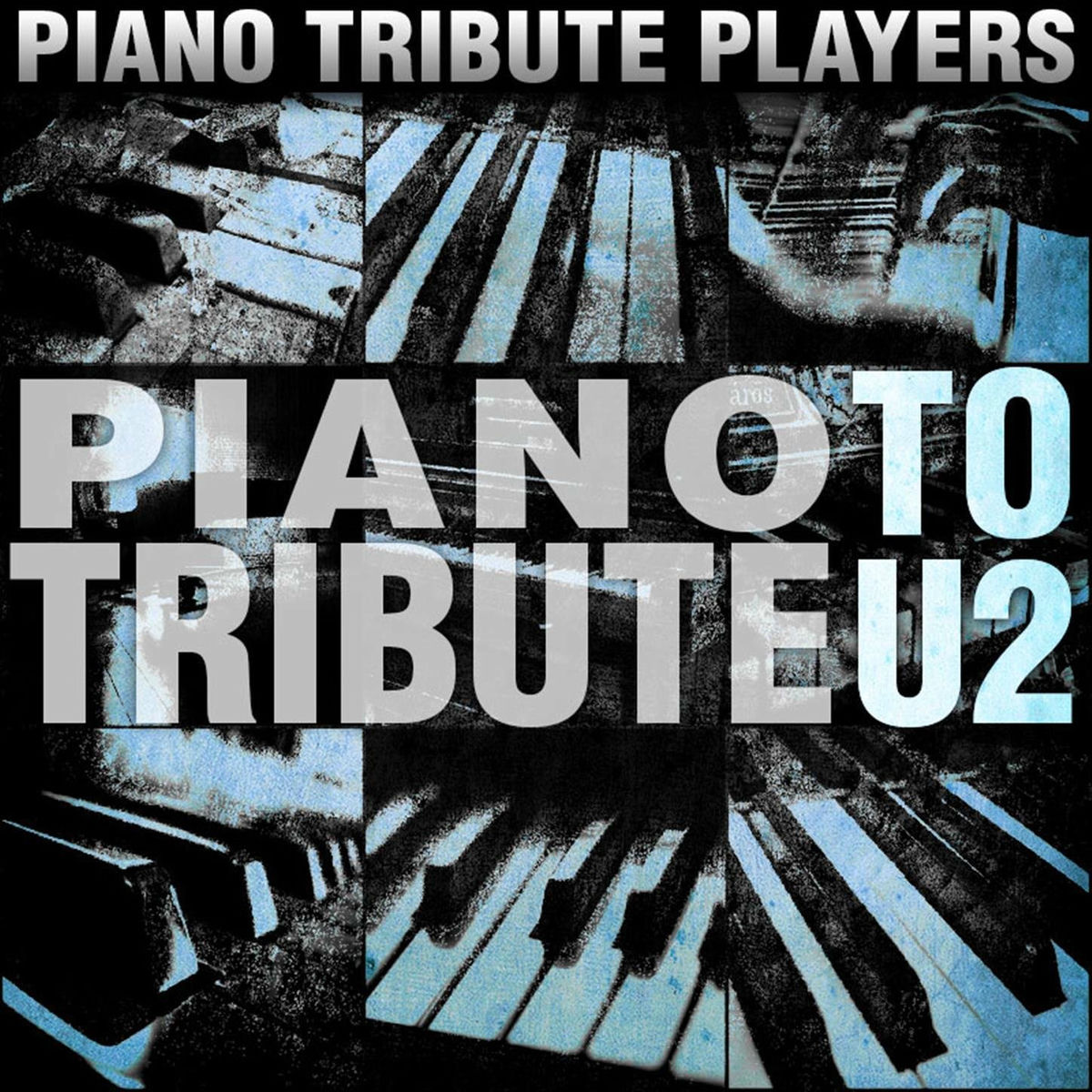 Album cover of Piano Tribute to U2