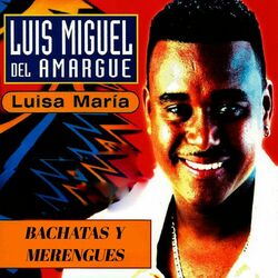 Cover of Luis Miguel del Amargue "Luisa María"
