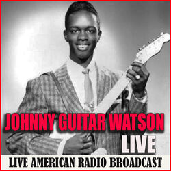 Johnny Guitar Watson Live (Live)