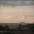Stay Close
