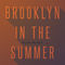 Brooklyn In The Summer