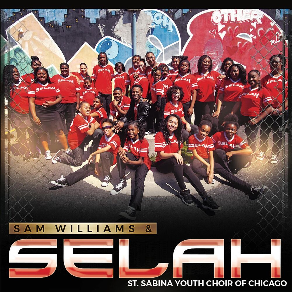 Picture of Sam Williams & Selah St. Sabina Youth Choir of Chicago