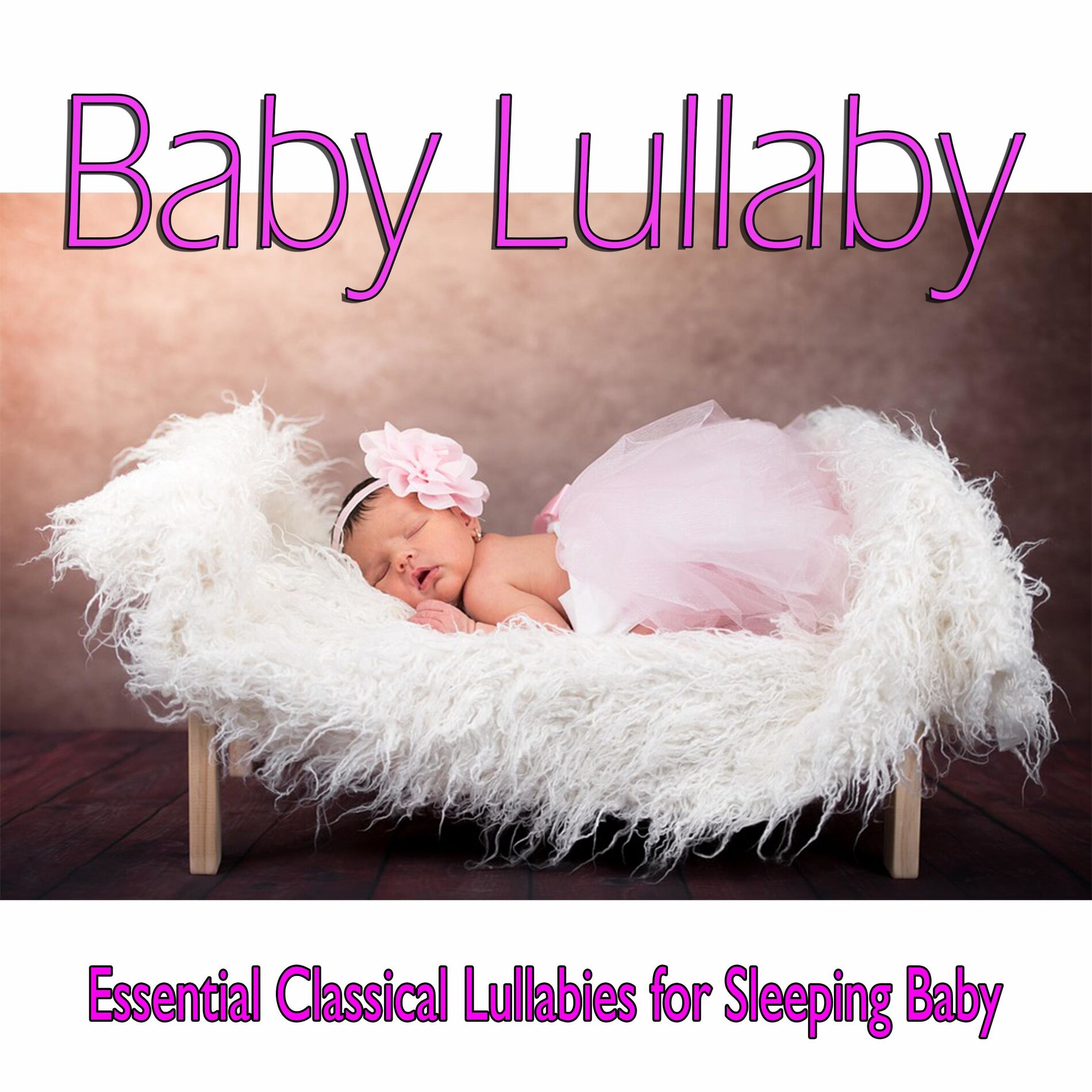 Album cover of Baby Lullaby: Essential Classical Lullabies for Sleeping Baby