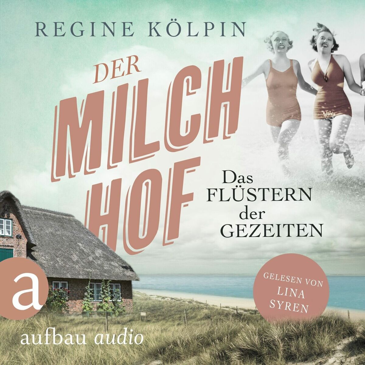 Album cover of Der Milchhof - Das Flüstern der Gezeiten - Milchhof-Saga, Band 2 (Ungekürzt)