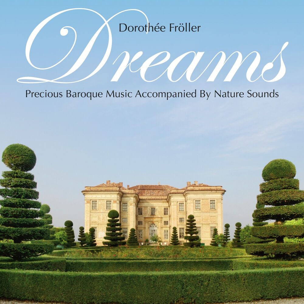 Picture of Dreams: Precious Baroque Music Accompanied by Nature Sounds