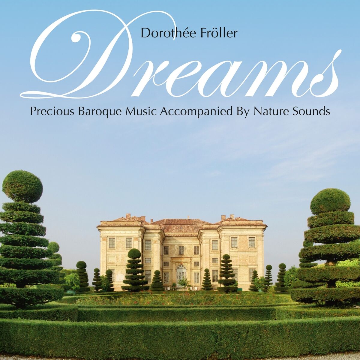 Album cover of Dreams: Precious Baroque Music Accompanied by Nature Sounds