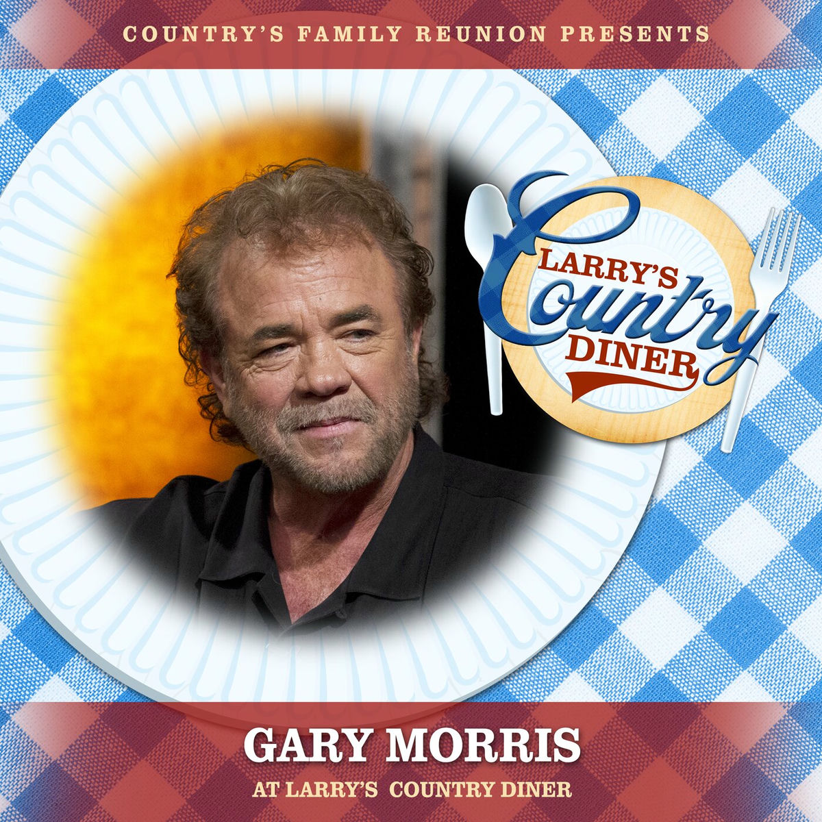 Album cover of Gary Morris at Larry’s Country Diner (Live / Vol. 1)