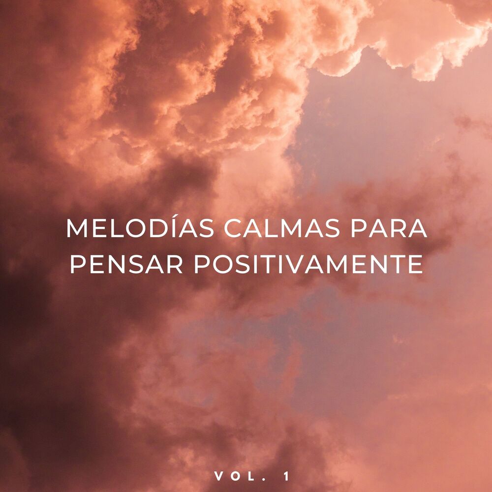 Picture of Melodías Calmas Para Pensar Positivamente Vol. 1