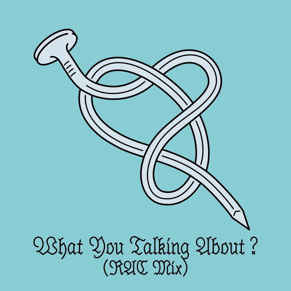What You Talking About? (RAC Mix) cover