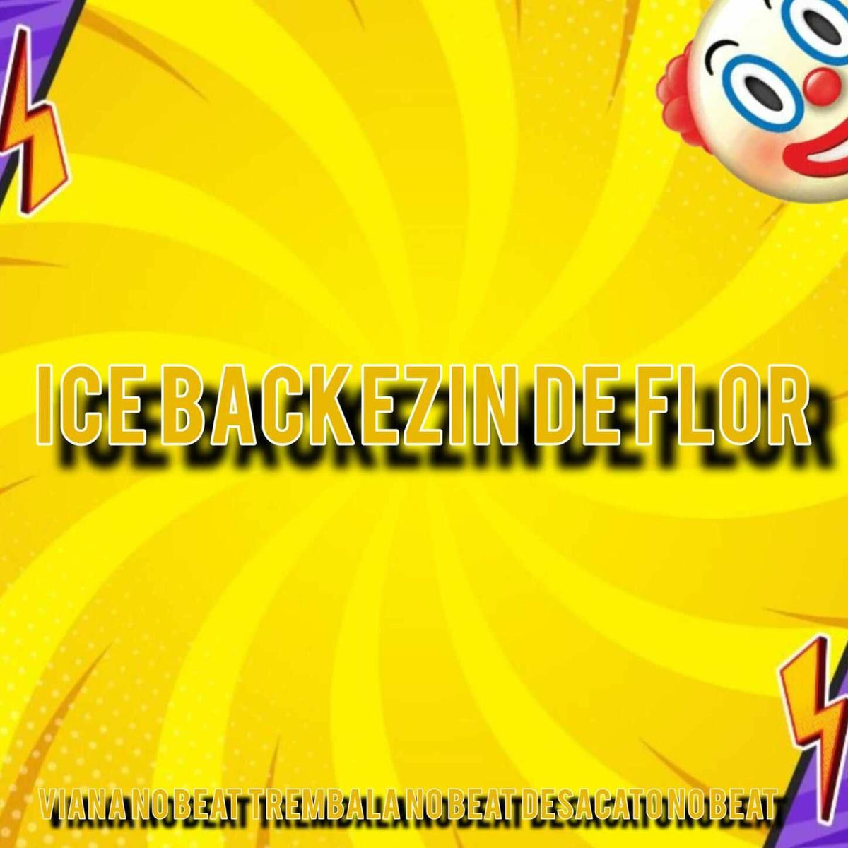 Album cover of Ice Backezin de Flor