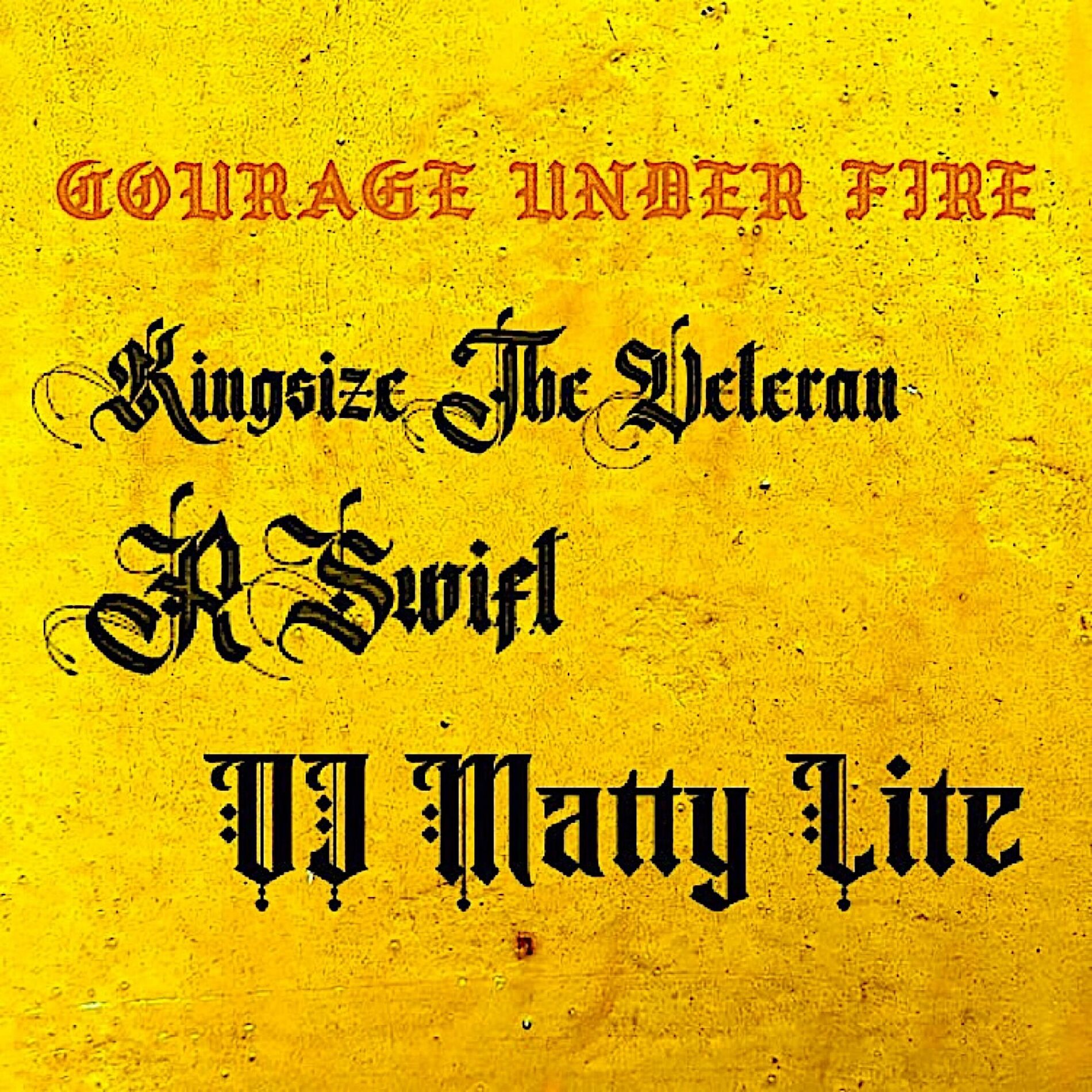 Album cover of COURAGE UNDER FIRE (feat. R-SWIFT & DJ MATTY LITE)