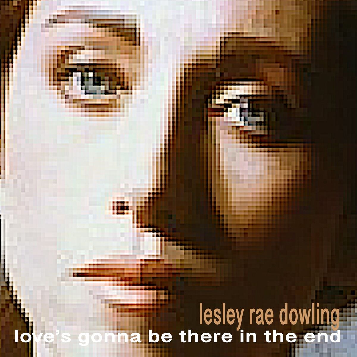 Album cover of Love's Gonna Be There in the End