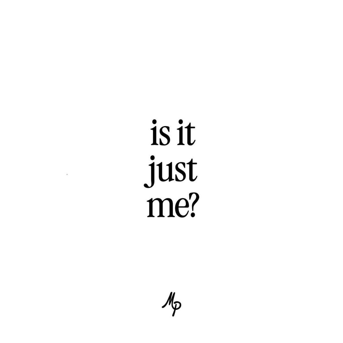 Album cover of Is It Just Me?