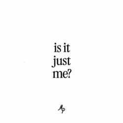 Cover of Is It Just Me?