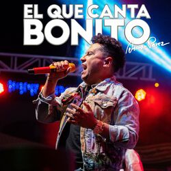 Cover of El Que Canta Bonito