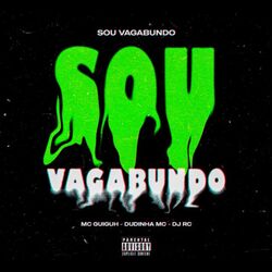 Cover of Sou Vagabundo (feat. Mc Guiguh & DUDINHA MC)