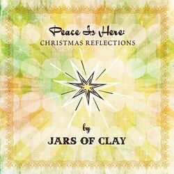 Cover of Peace Is Here: Christmas Reflections by Jars Of Clay