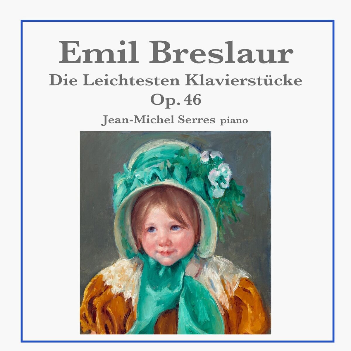 Album cover of Emil Breslaur: Die Leichtesten Klavierstücke, Op. 46