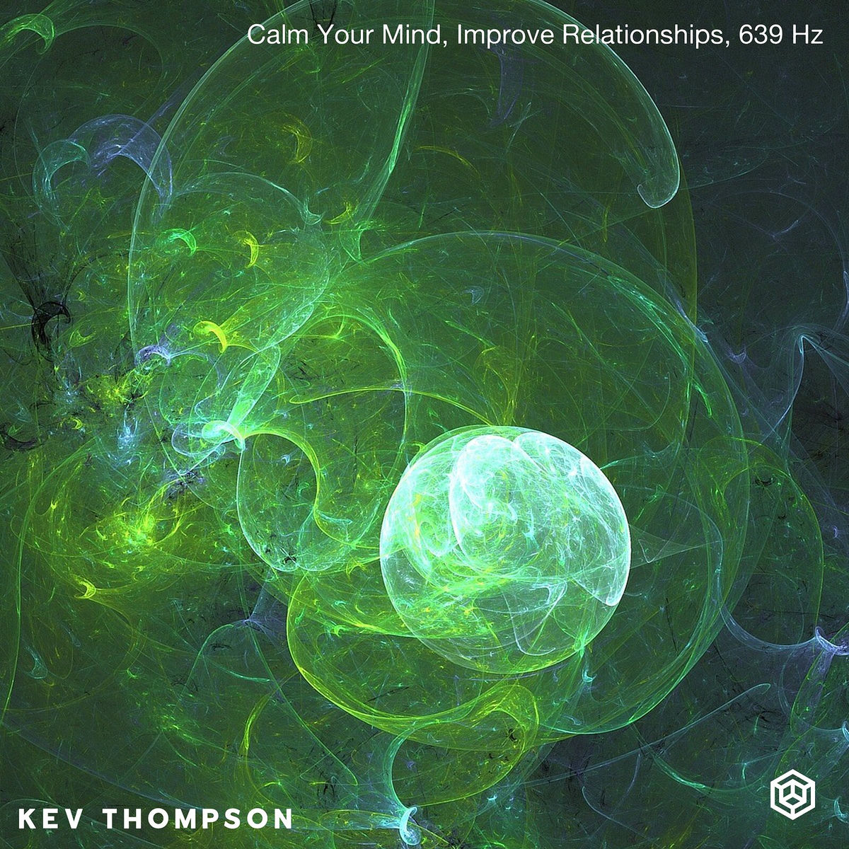 Album cover of Calm Your Mind, Improve Relationships, 639 Hz