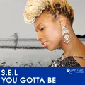 You Gotta Be