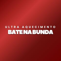 Cover of Ultra Aquecimento Bate na Bunda