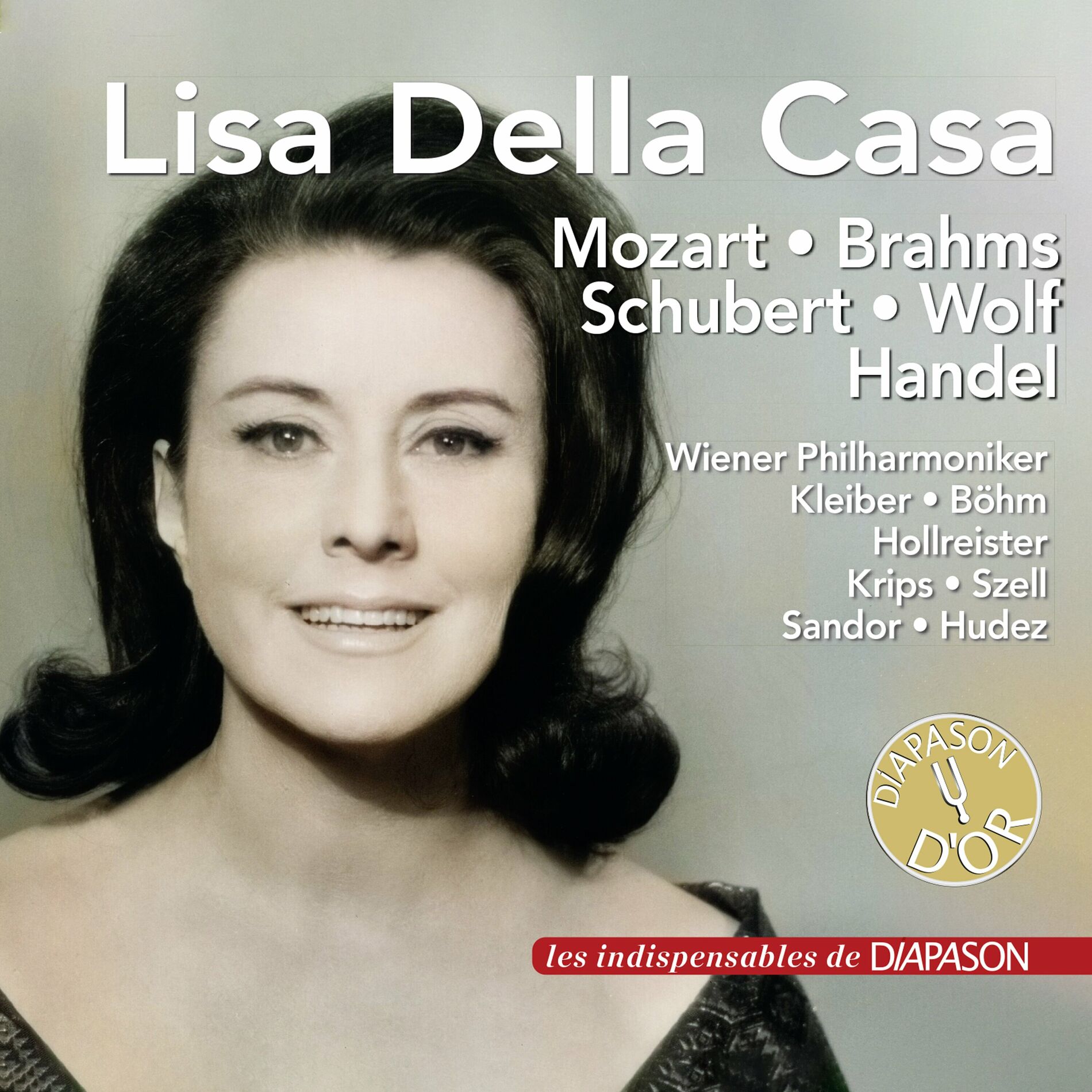 Album cover of Lisa Della Casa: Works by Mozart, Brahms, Schubert, Wolf & Handel (Les indispensables de Diapason)