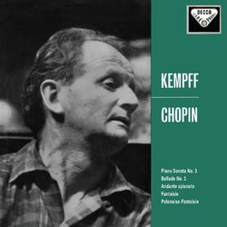 Cover of Chopin: Piano Sonata No. 3; Ballade No. 3; Andante spianato et Grande polonaise brillante; Fantaisie; Polonaise-fantaisie (Wilhelm Kempff: Complete Decca Recordings, Vol. 7)
