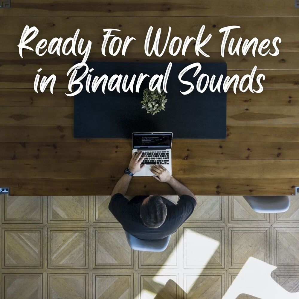Picture of Ready for Work Tunes in Binaural Sounds