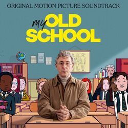 Cover of My Old School (Original Motion Picture Soundtrack)
