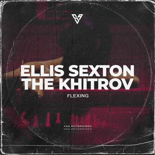  Ellis Sexton & The Khitrov - Flexing (2025) 