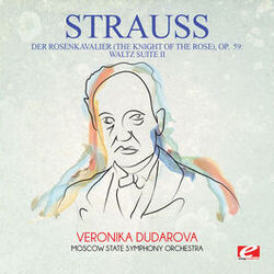 Cover of Strauss: Der Rosenkavalier (The Knight of the Rose), Op. 59: Waltz Suite II (Digitally Remastered)