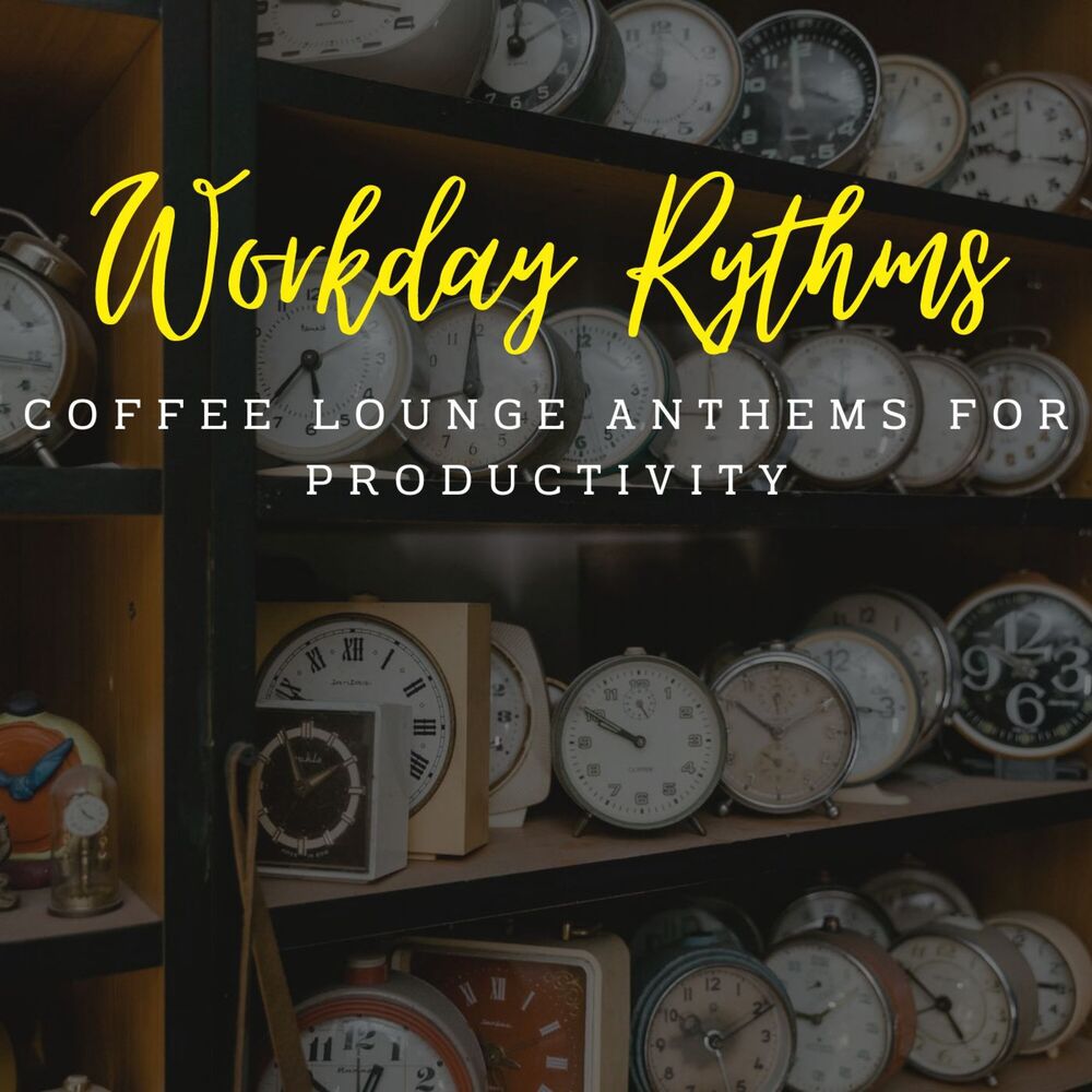 Picture of Jazz Workday Rhythms: Coffee Lounge Anthems for Productivity