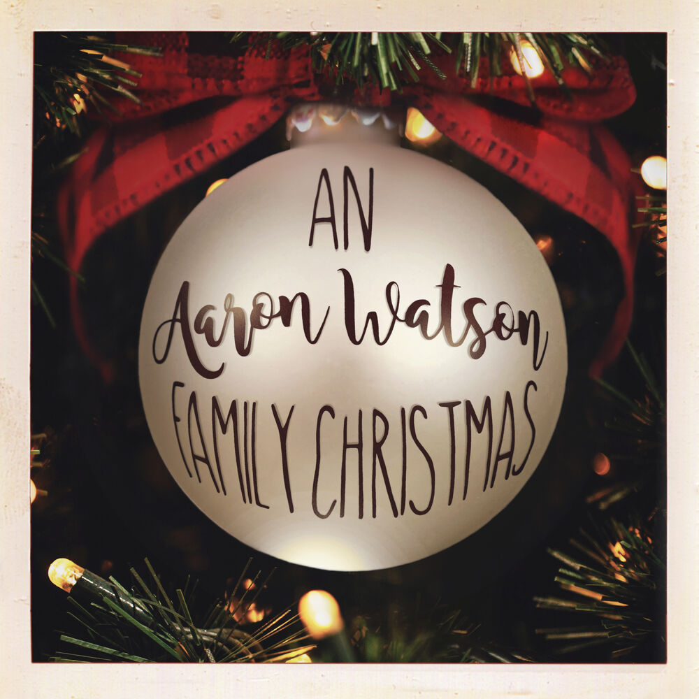 Picture of An Aaron Watson Family Christmas