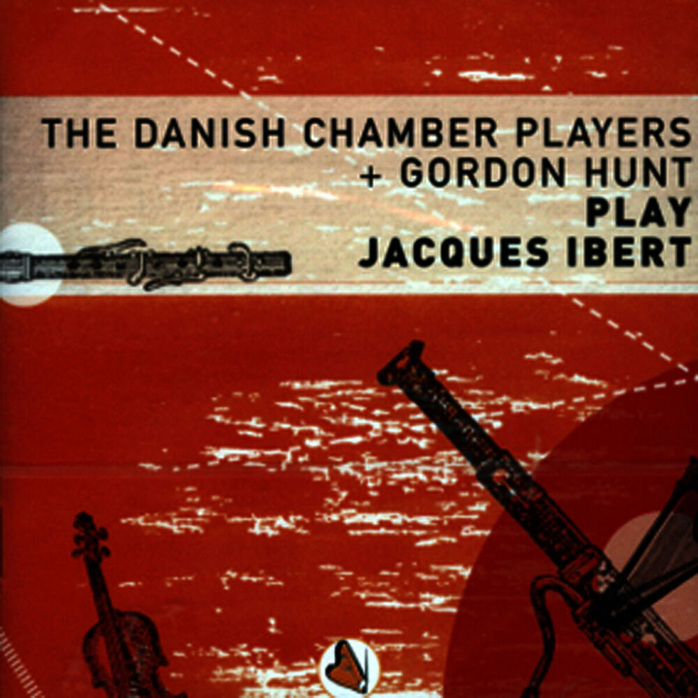 Picture of The Danish Chamber Players + Gordon Hunt Play Jacques Ibert