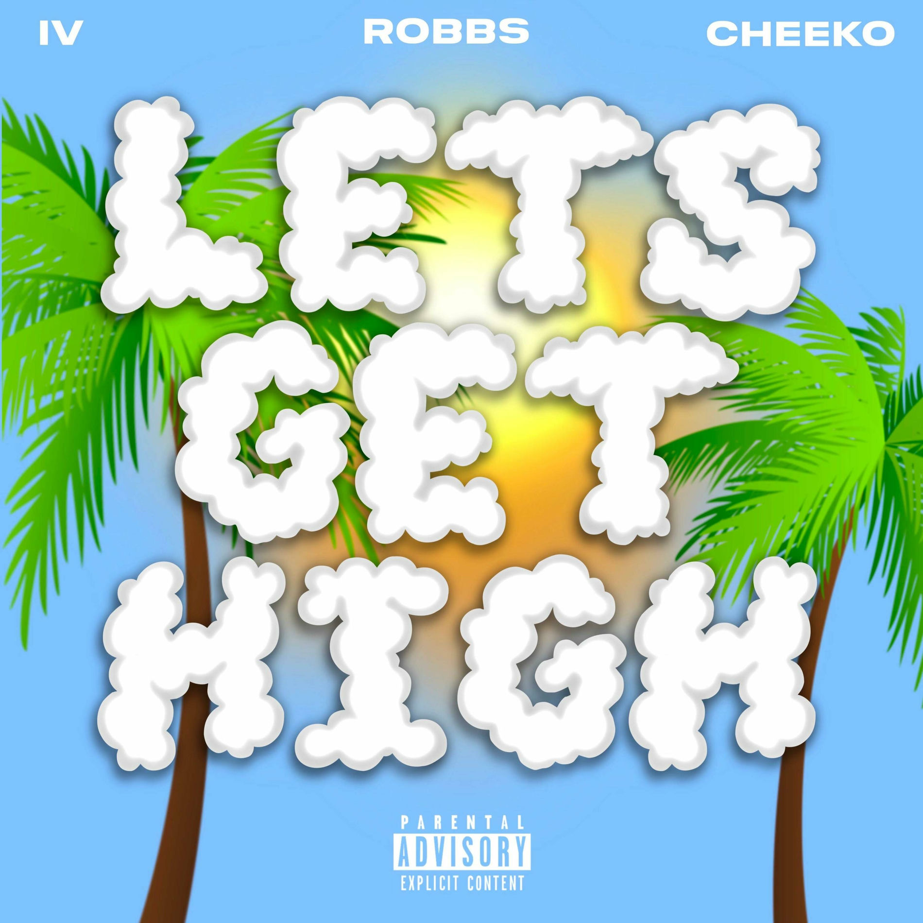 Album cover of Lets Get High (feat. Robbs & Cheeko)
