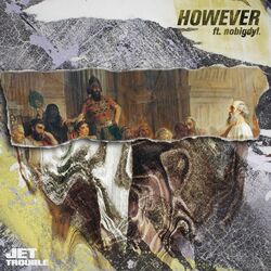 Cover of However (feat. nobigdyl.)