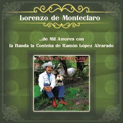 Cover of Lorenzo de Monteclaro ...de Mil Amores con la Banda la Costeña de Ramón López Alvarado