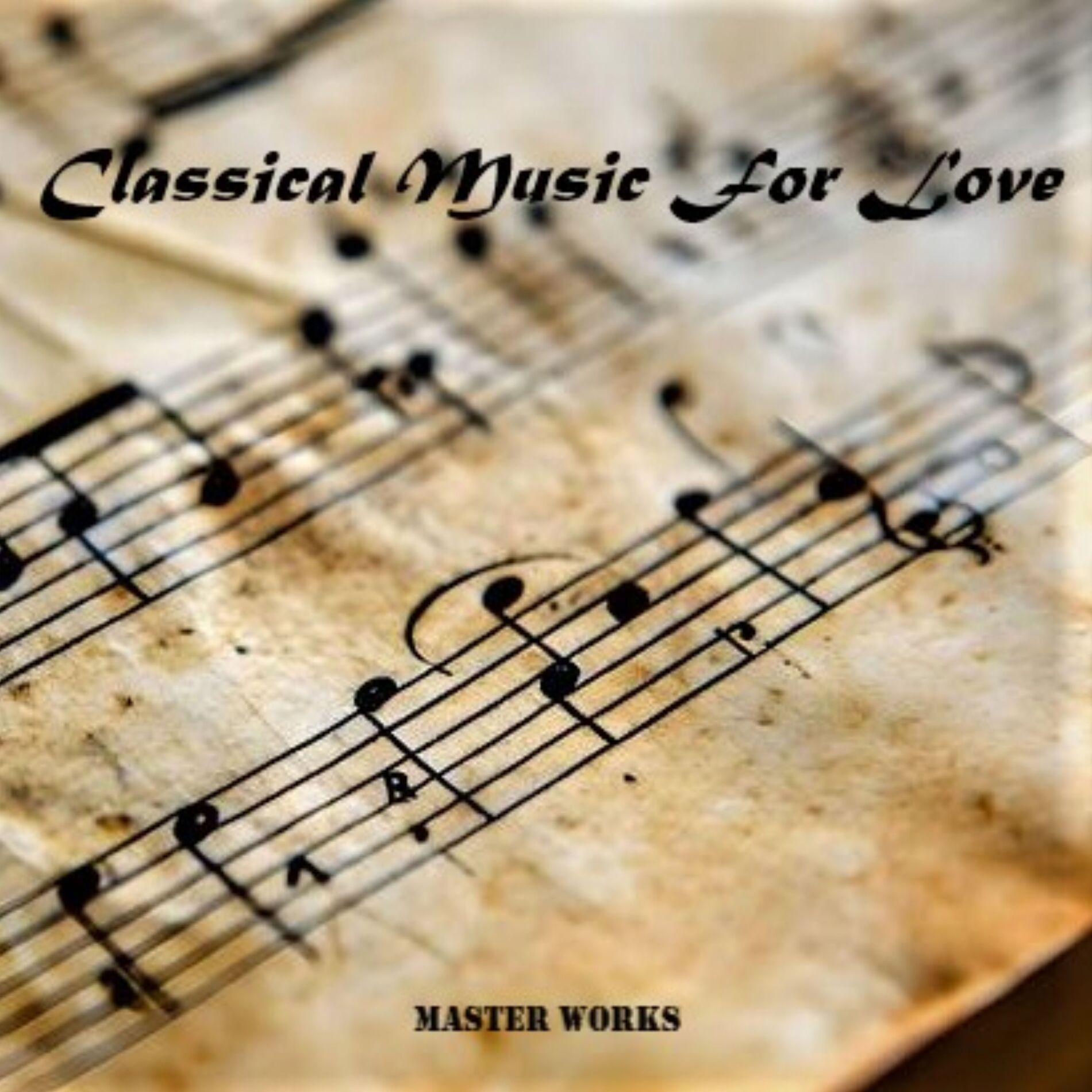 Album cover of Classical Music For Love (Master Works)