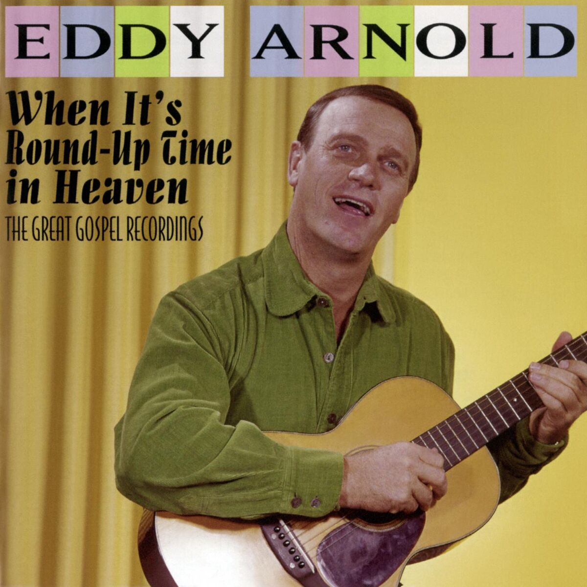 Album cover of When It's Round-Up Time in Heaven: The Great Gospel Recordings
