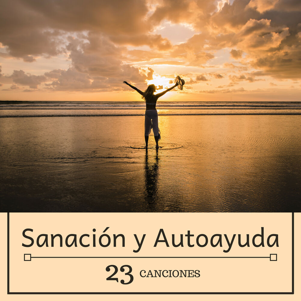 Picture of Sanación y Autoayuda: 23 Canciones - La Banda Sonora Perfecta Momentos de Necesidad Espiritual y Emocional