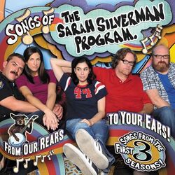 Cover of Songs of the Sarah Silverman Program: From Our Rears to Your Ears!