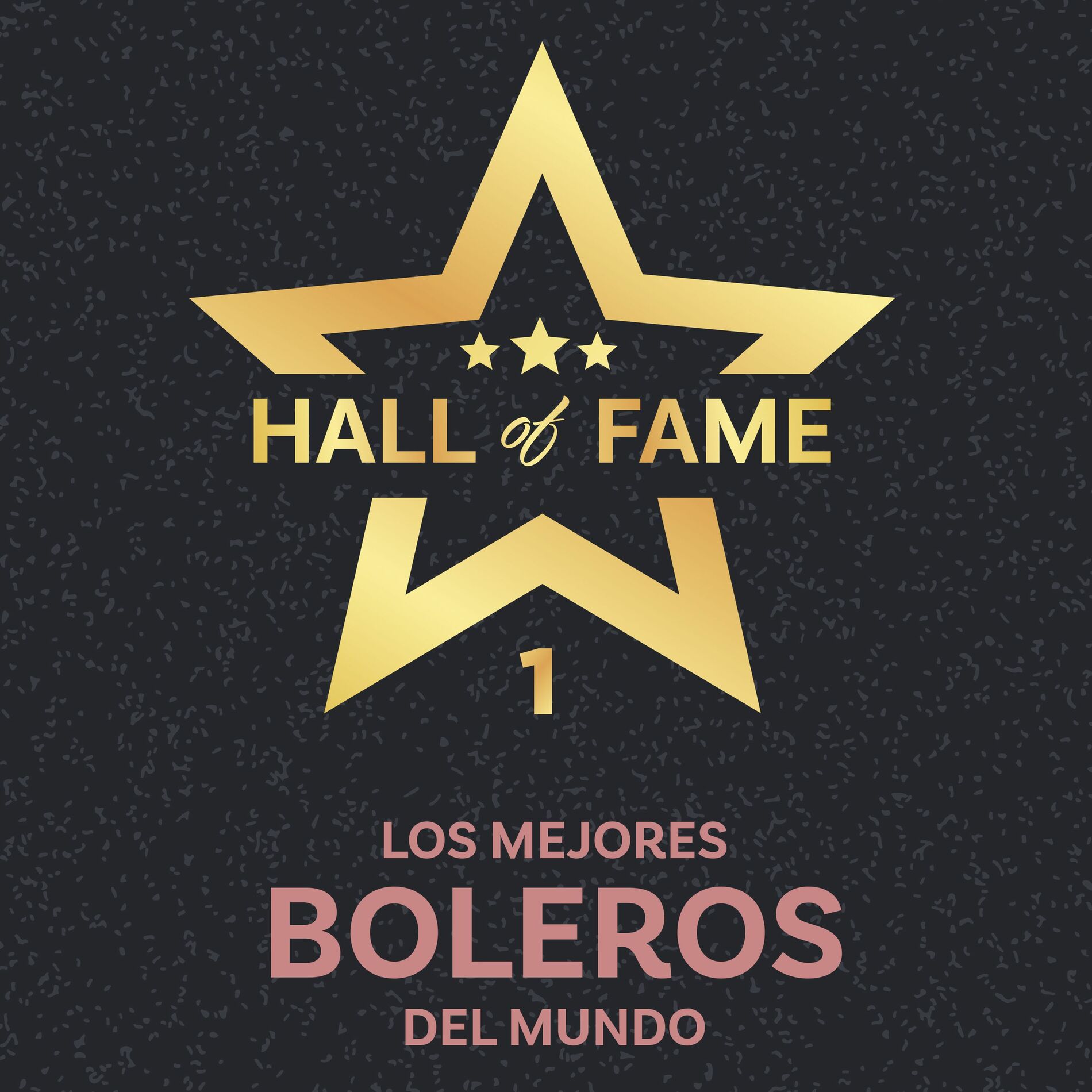 Album cover of Serie The Hall Of Fame: Los Mejores Boleros del Mundo, Vol. 1
