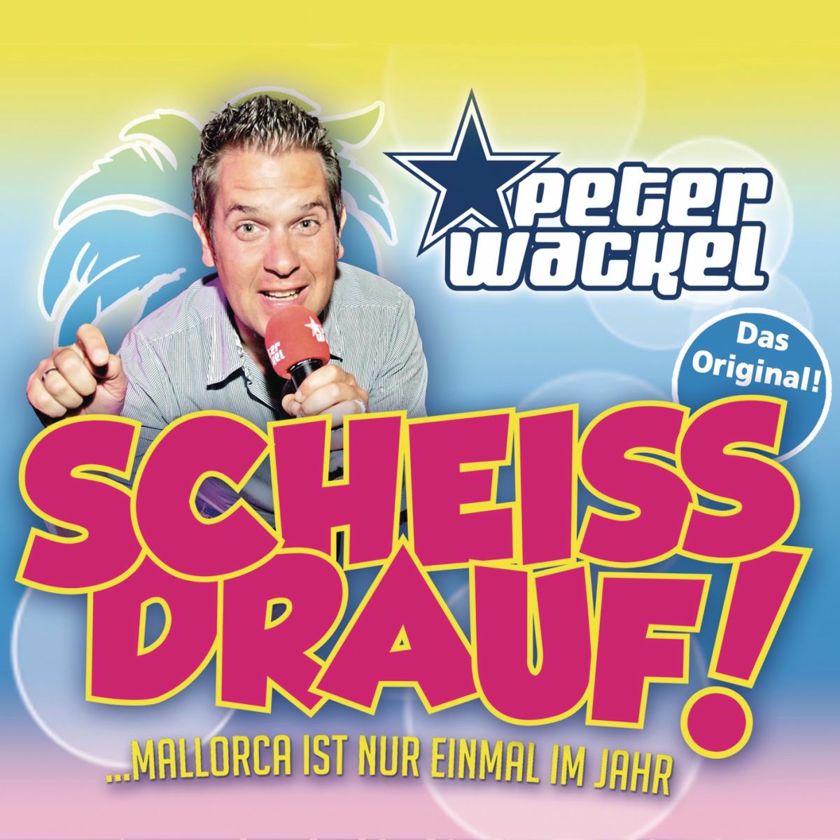 Album cover of Scheiss drauf! (Mallorca ist nur einmal im Jahr)