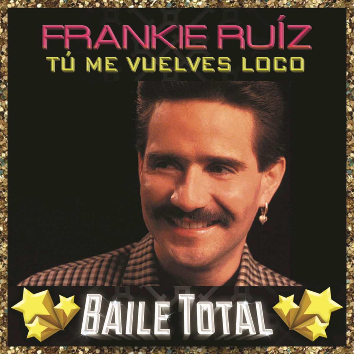 Album cover of Tú Me Vuelves Loco