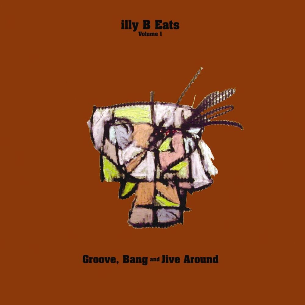 Picture of illy B Eats Vol. 1: Groove, Bang And Jive Around