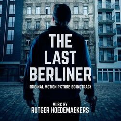 Cover of The Last Berliner (Original Motion Picture Soundtrack)