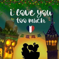 Cover of I Love You Too Much (French Version) (From "The Book Of Life")