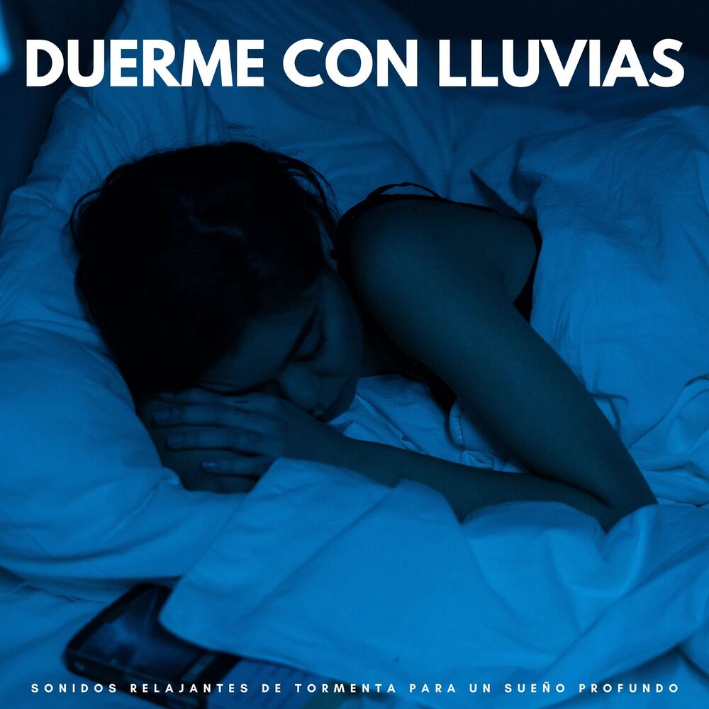 Picture of Duerme Con Lluvias: Sonidos Relajantes De Tormenta Para Un Sueño Profundo