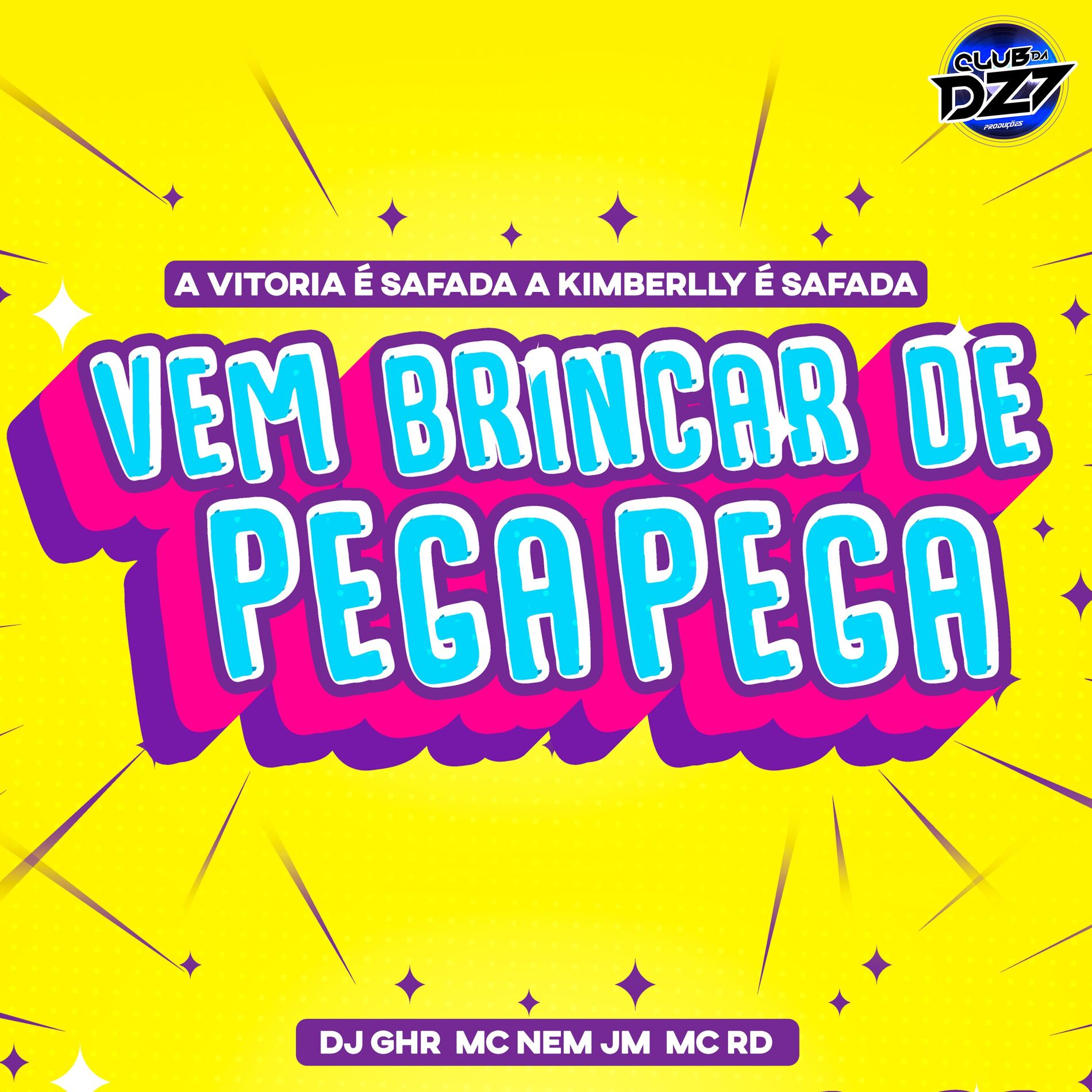 Album cover of A VITORIA É SAFADA A KIMBERLLY É SAFADA VEM BRINCAR DE PEGA PEGA