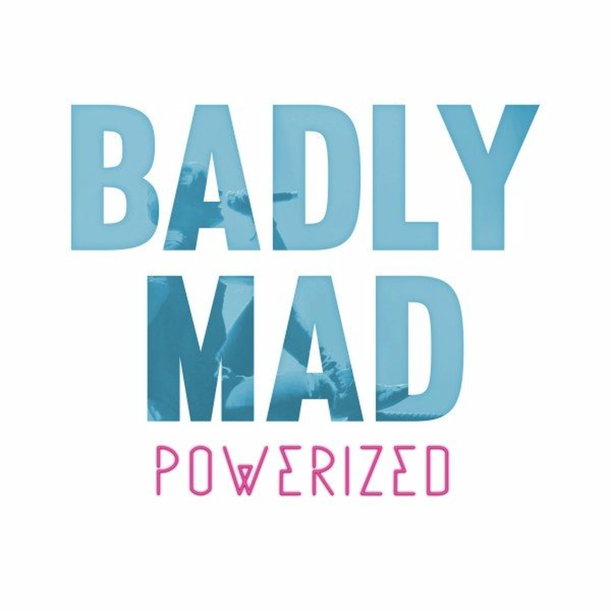 Album cover of Badly Mad